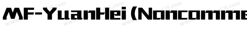 MF-YuanHei (Noncomme字体转换